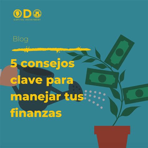 5 Consejos Clave Para Manejar Tus Finanzas Odo Capital Investment