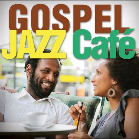 Gospel Jazz Caf By Smooth Jazz All Stars Pandora