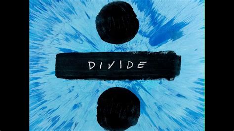 Ed Sheeran Divide Album Free Dl On M4a Youtube