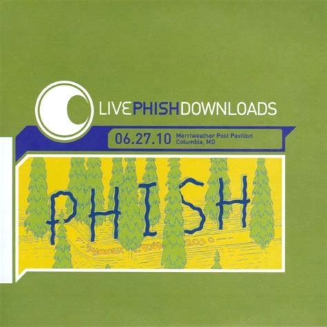 Phish Live Phish Downloads 062710 Lyrics And Tracklist Genius