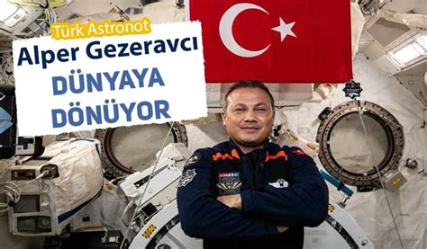 Lk T Rk Astronot Alper Gezeravc D Nya Ya D N Yor Sanayi Gazetesi