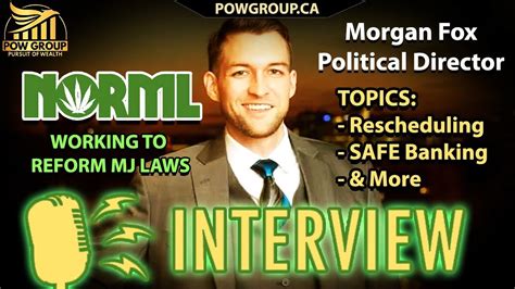 Interview With NORML S Political Director Morgan Fox Rescheduling