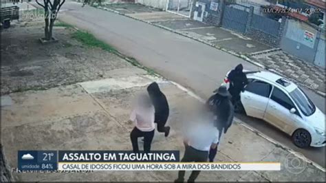 V Deo Casal De Idosos Rendido E Assaltado Em Taguatinga Bom Dia Df