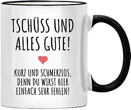 Tschüss alles Gute wir werden dich vermissen Tasse Lieblingskollegin