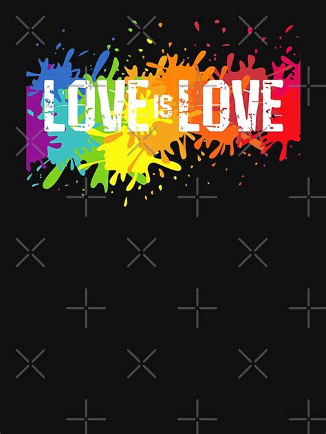 Gay Pride Love Is Love Lgbt Rainbow Flag Colors Splash T Shirt For Sale By Gardnewerd