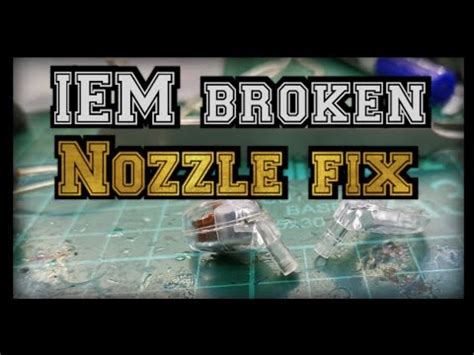 IEM Broken Nozzle Repair Westone Shure NAKED Tutorial YouTube