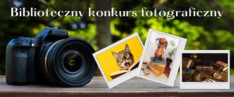 Biblioteczny Konkurs Fotograficzny Sp W Krakowie