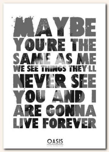 Oasis Live Forever Song Lyric Poster Typography Art Print 4 Sizes