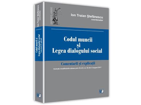 Codul Muncii Si Legea Dialogului Social Libraria UJMAG