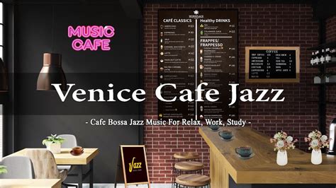 Venice Jazz Smooth Bossa Jazz Relaxing Piano Jazz Music For Relax