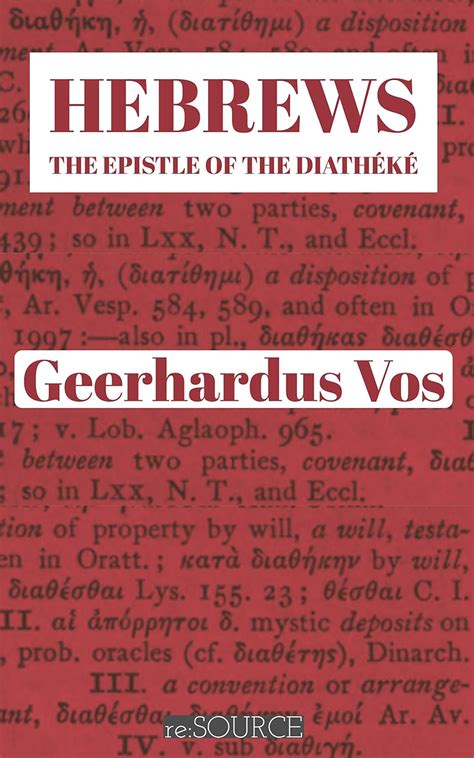 Hebrews The Epistle of The Diathéké eBook Vos Geerhardus