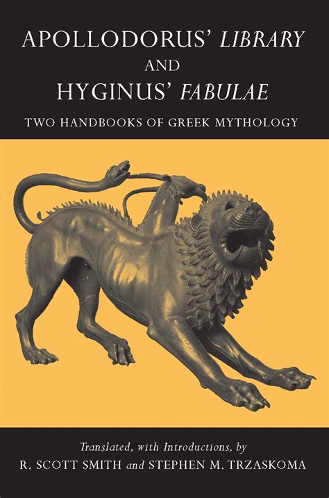 Apollodorus Library And Hyginus Fabulae Two Handbooks Of Greek Mythology Hackett Classics