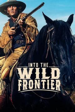 Into the Wild Frontier TV Series: Watch Full Episodes Online | DIRECTV