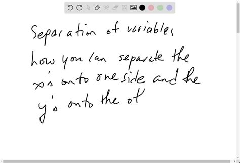 Solved Separation Of Variables In Your Own Words Describe How To