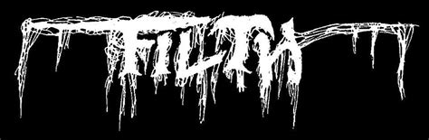 Filth - Encyclopaedia Metallum: The Metal Archives