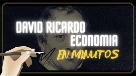 David Ricardo En Minutos Youtube