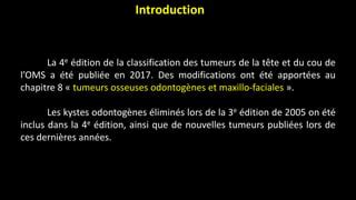 Tumeurs Odontog Nes Classification De L Oms Ppt