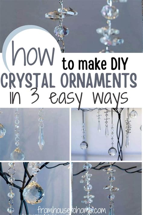 DIY Crystal Christmas Ornaments (3 Ways) - From House To Home