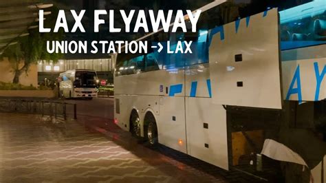 Lax Flyaway Bus Union Station To The Los Angeles International