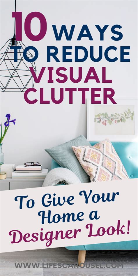 Simple Ways To Reduce Visual Clutter Fast Decluttering Tips