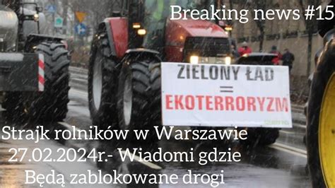 Wiemy Gdzie B D Strajkowa W Warszawie Rolnicy W Dniu R