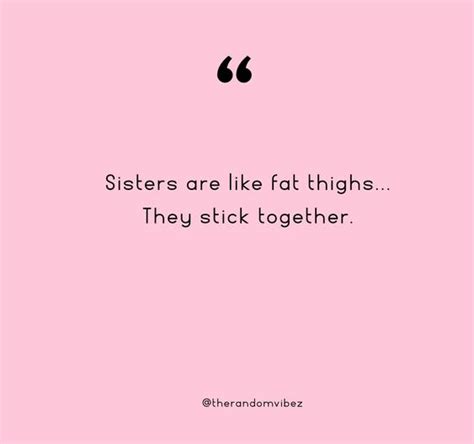 90 Sisterhood Quotes To Cherish Your Powerful Bond – The Random Vibez