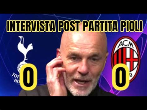 Champions Tottenham Milan Pioli Intervista Post Partita Sognare