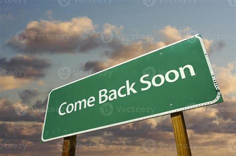 Come Back Soon Green Road Sign 16307439 Stock Photo at Vecteezy