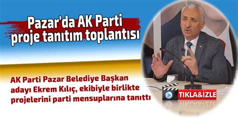 Pazar da AK Parti proje tanıtım toplantısı