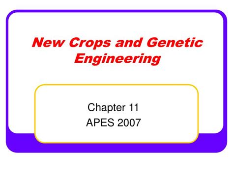 PPT - New Crops and Genetic Engineering PowerPoint Presentation, free ...