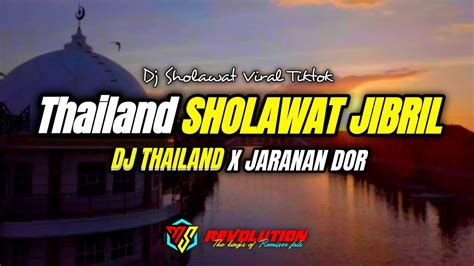 Dj Thailand Sholawat Jibril Jaranan Dor Full Bass Terbaru Ms