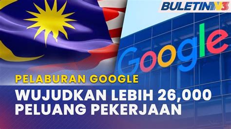 Pelaburan Digital Google Labur Rm Bilion Di Malaysia Wujud