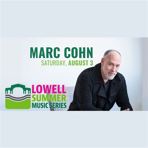 Marc Cohn - Saturday, August 3rd, 2024 at Lowell Summer Music Series