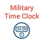 Current Military Time Clock Based on Your Local Time