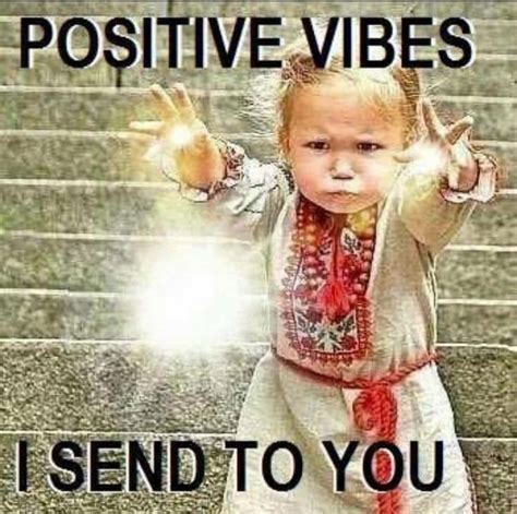 Sending Positive Vibes Your Way Positive Vibes Positivity Positive