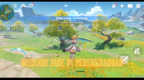 GENSHIN IMPACT MENCARI JADE DI PERTAMBANGAN JALAN TERHALANG