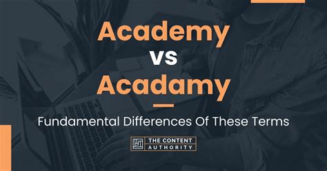 Academy vs Acadamy: Fundamental Differences Of These Terms