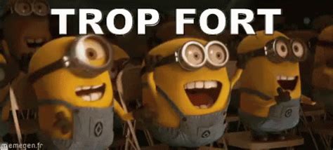 Trop Fort Trop Fort Discover Share Gifs Minions Minion