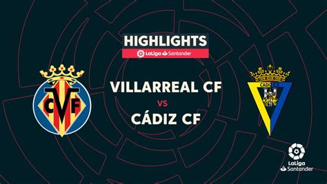 LaLiga J36 Resumen y goles del Villarreal 2 0 Cádiz MarcaTV