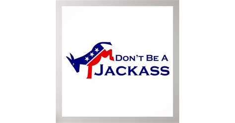 Don T Be A Jackass Poster