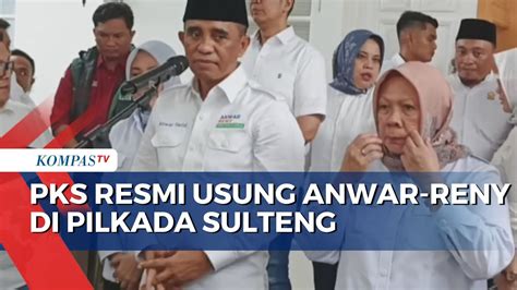 PKS Resmi Usung Anwar Hafid Reny Lamajido Di Pilkada Sulteng Berikut