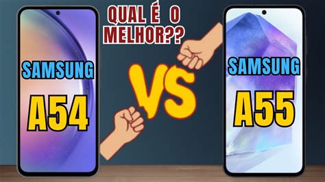 Samsung A54 5g Vs Samsung A55 5g Comparativo 📱 Canaldwn Youtube