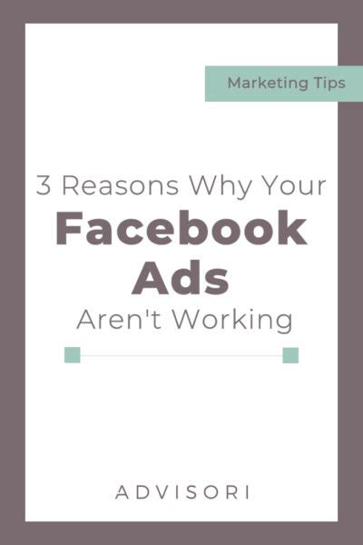 3 Reasons Your Facebook Ads Arent Working