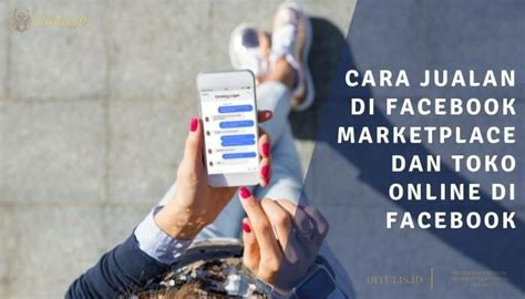 Cara Jualan Di Facebook Marketplace Dan Toko Online Di Facebook Di