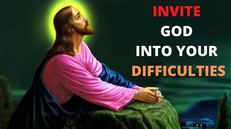 Help Our God Invite God Into Your Difficulties This Video Can Help