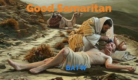 How is The Parable of The Good Samaritan Relevant Today? - BATW