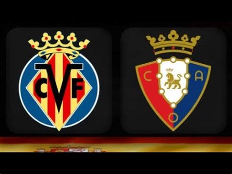 VILLARREAL VS OSASUNA LIVE STREAMING MATCH YouTube