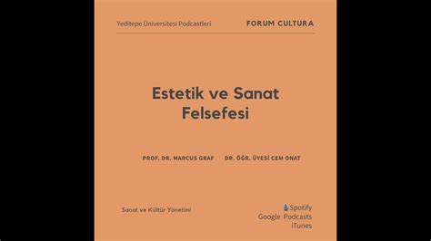 Forum Cultura Estetik Ve Sanat Felsefesi Prof Dr Marcus Graf Ve