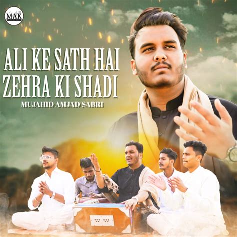 ‎ali Ke Sath Hai Zehra Ki Shadi Single By Mujahid Amjad Sabri On