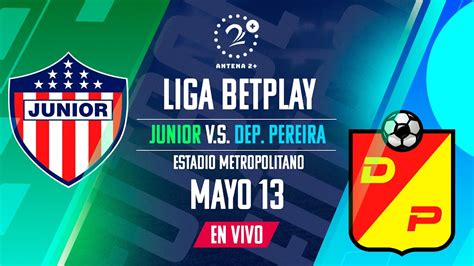 Junior Vs Pereira EN VIVO Liga BetPlay Narrado Por Alberto Mercado